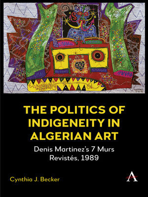 cover image of The Politics of Indigeneity in Algerian Art